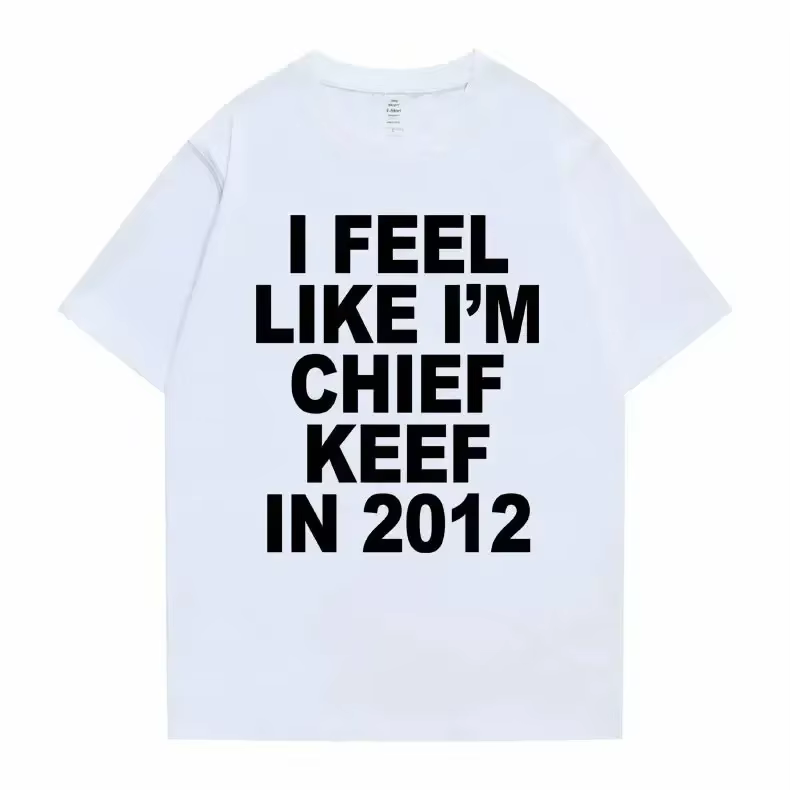 T-shirt imprimé graphique pour hommes et femmes, I Flag Like I'm Chief Keef in 2012 T-shirt imprimé 