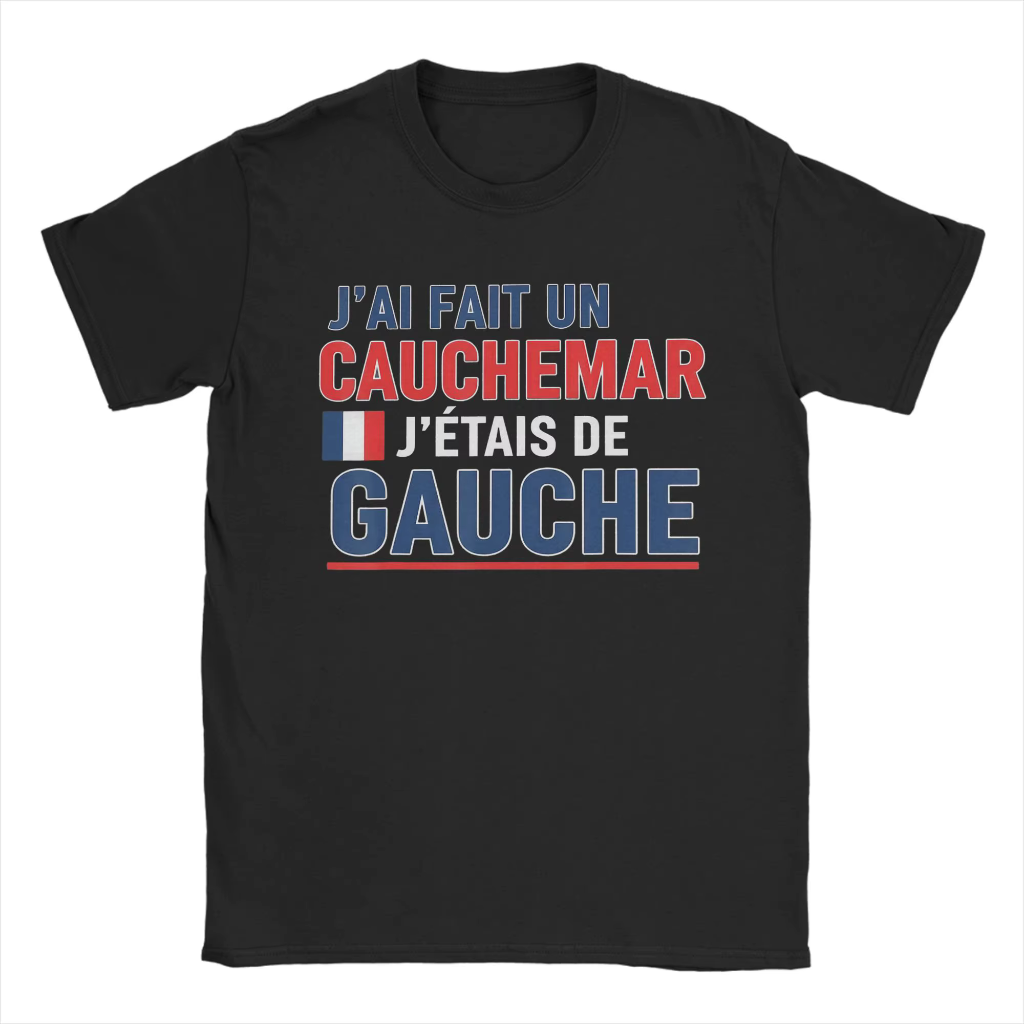 T-shirt Hipster France I Have Made A Nightmare I Was Left pour hommes, en coton, humoristique, à man