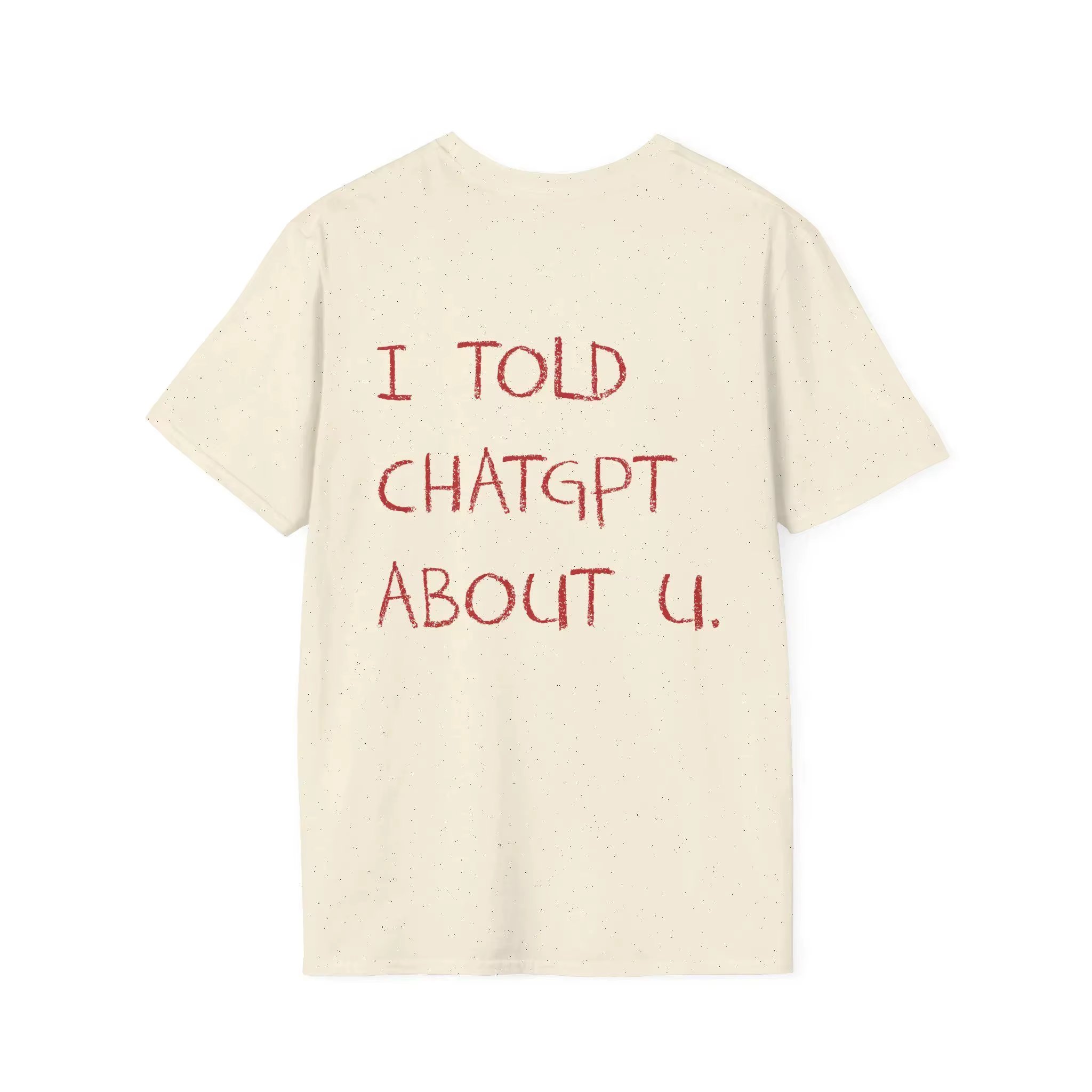 Je dit ChatGPT sur vous T-Shirt drôle AI Meme Tech Humor cadeau Streetwear haute qualité col rond à 