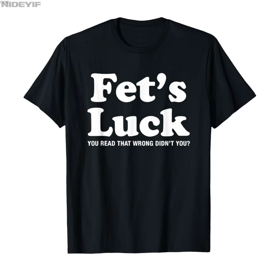 Fets Luck T-shirt pour hommes femmes 100_ coton t-shirts 2026 nouveau à manches courtes TopsFets Luc