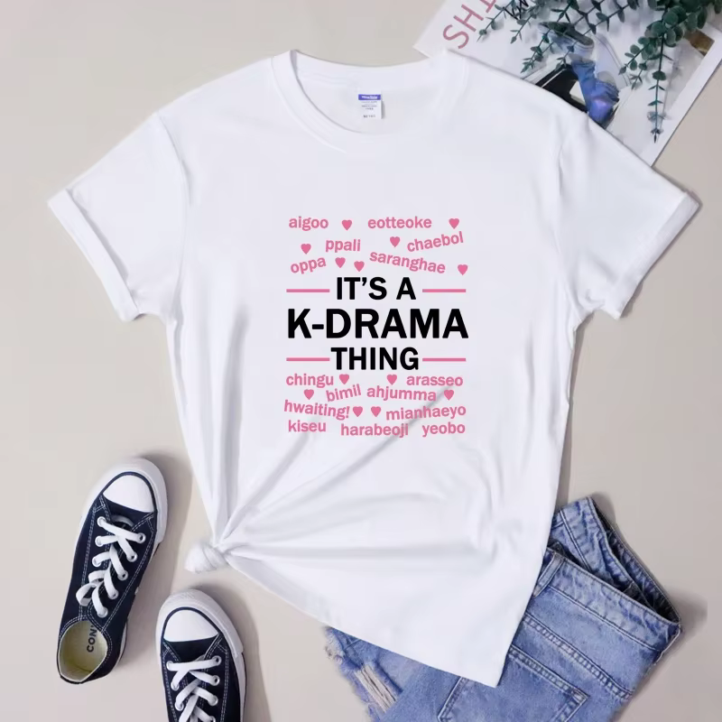 C'est une chose K-Drama T-shirt Style de rue coréen K drame Addict T-shirt à la mode femmes Hipster 