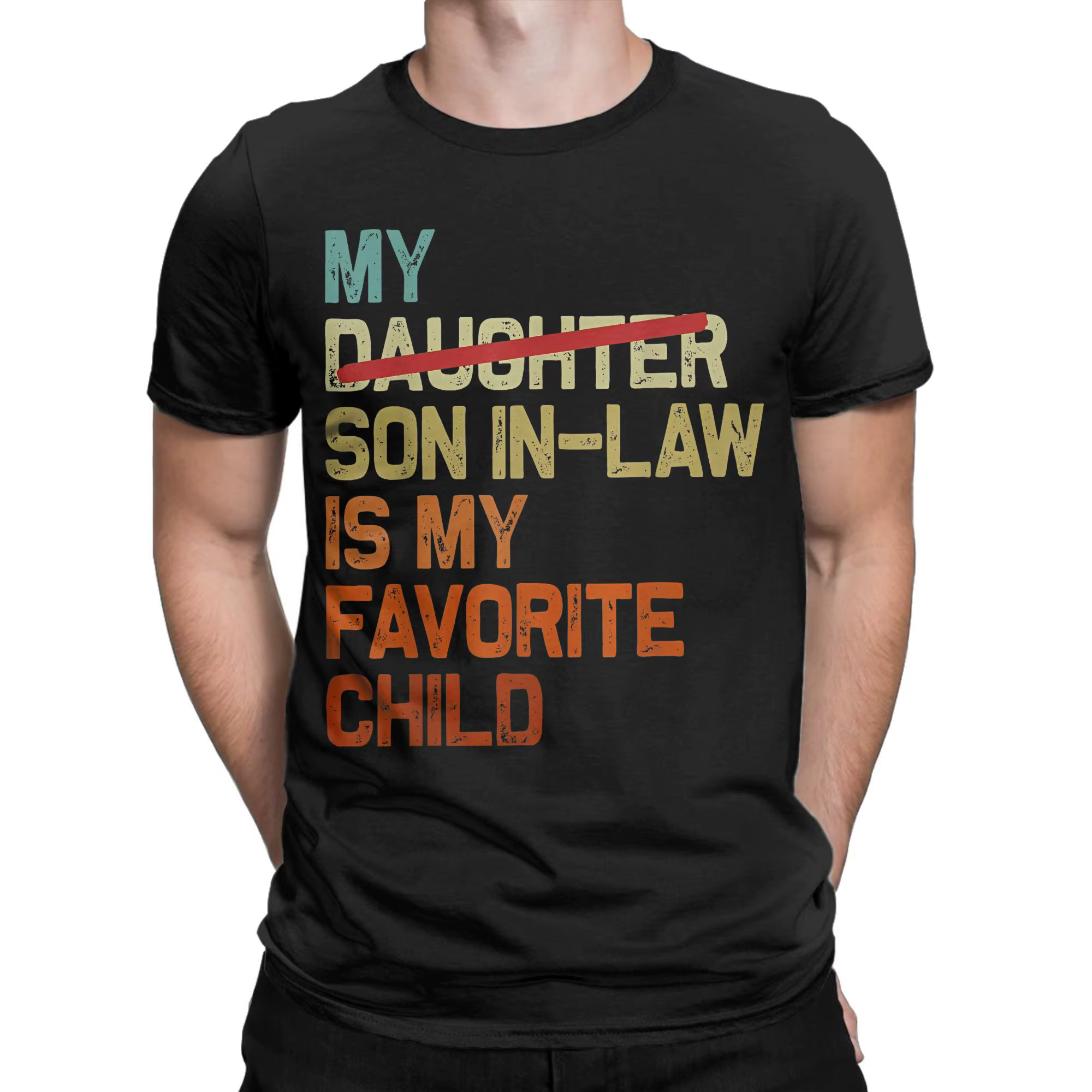 Men's T-Shirt My Son In Law Is My Favorite Child Unique Cotton Tee Shirt Short Sleeve Funny Fathers