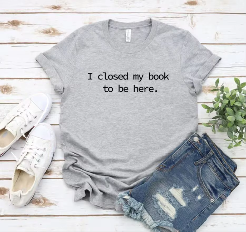 Je fermé mon livre pour être ici t-shirt livre amant chemise pour femmes drôle lecteur chemises Book