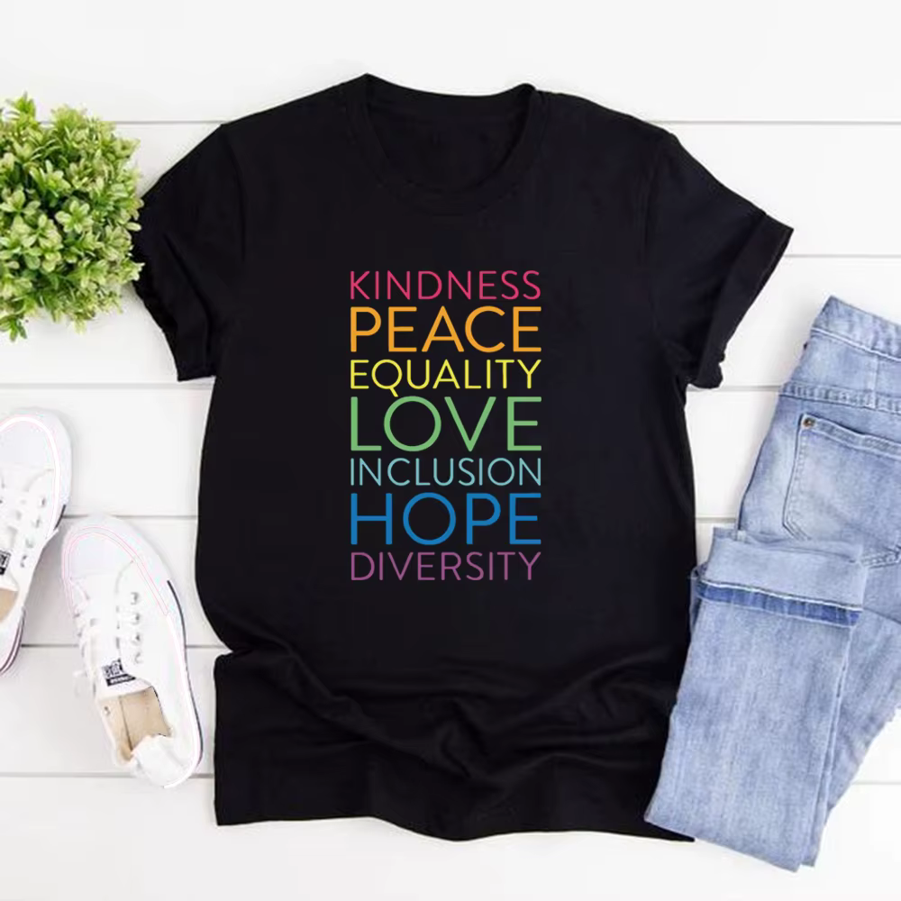 T-shirt Kindness, paix, amour, égalité, inclusion, espoir, diversité, soyez gentil, t-shirts pour fe