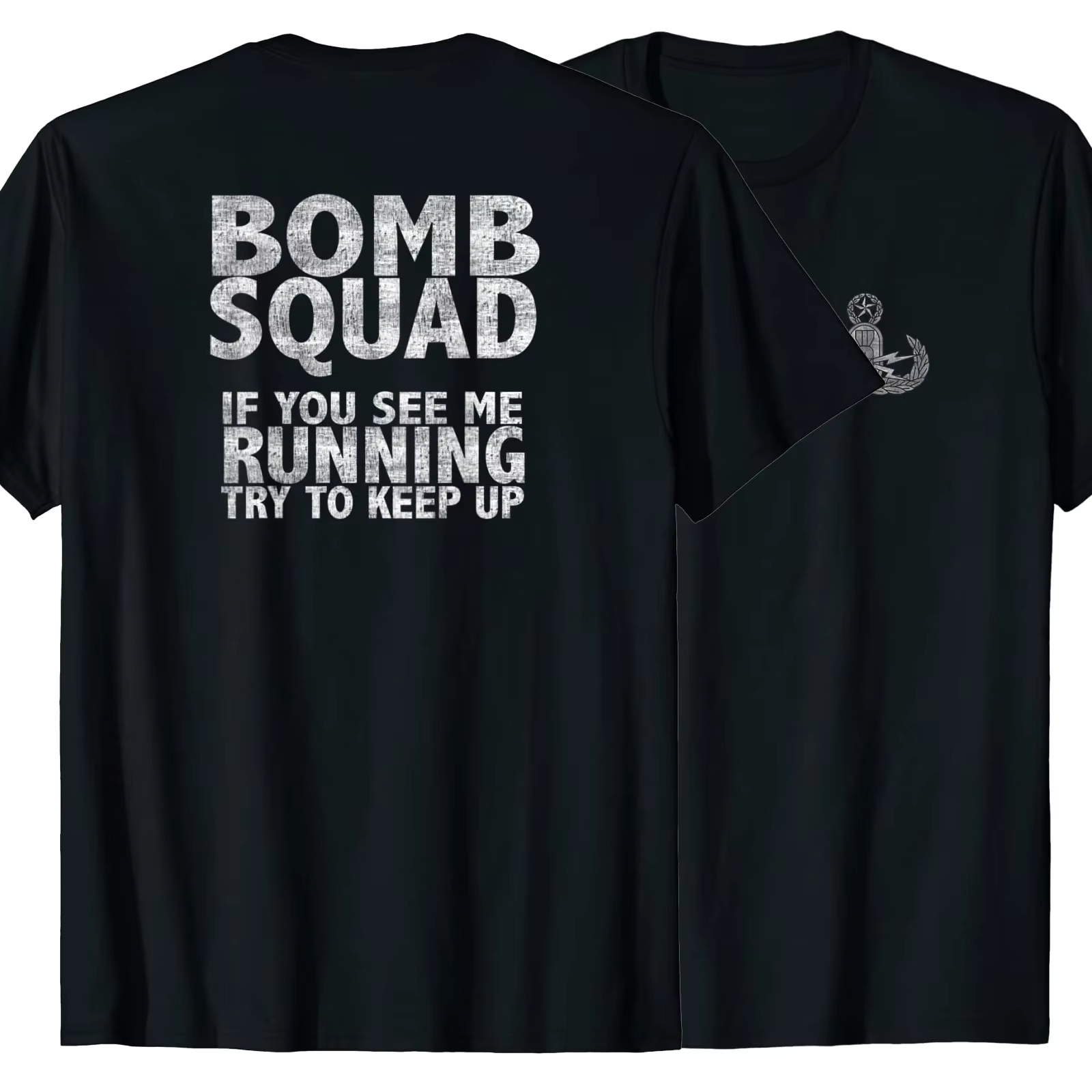 Si vous me voyez courir, essayez de me suivre. T-Shirt Squad EOD 100% coton, col rond, manches court