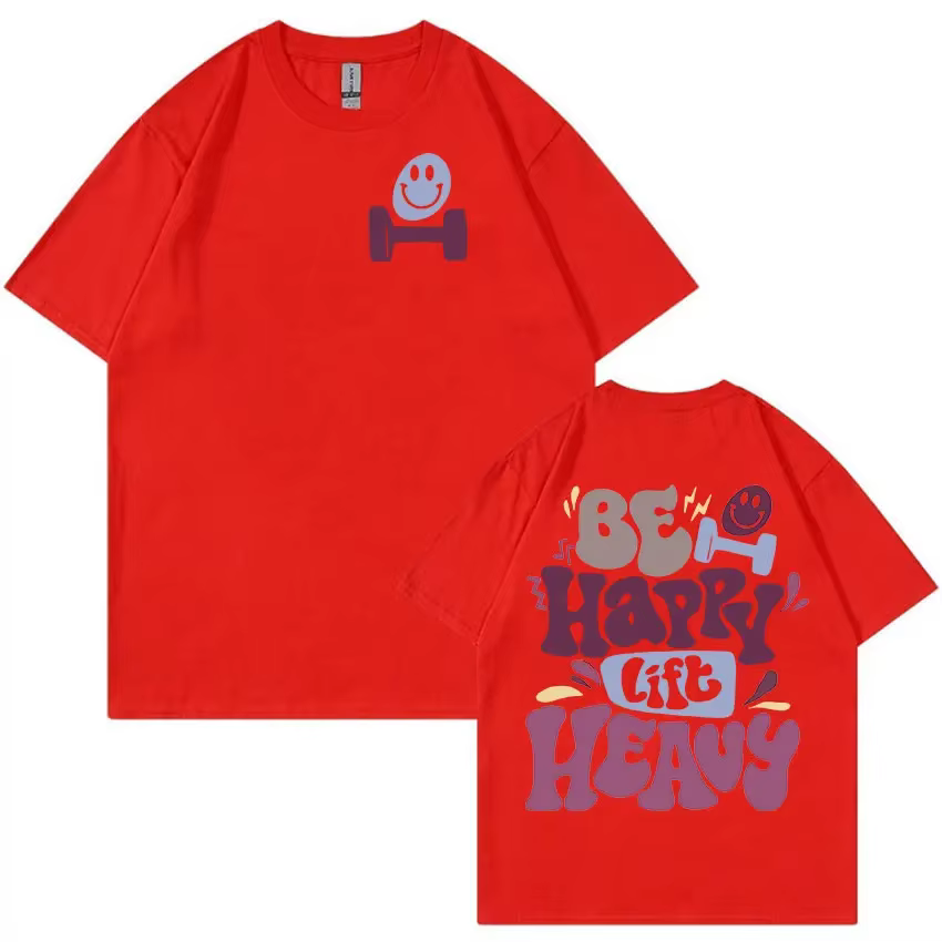 Be Happy Lift lourd drôle gymnase haltérophilie t-shirts hommes femmes rétro Harajuku mode T-shirt d