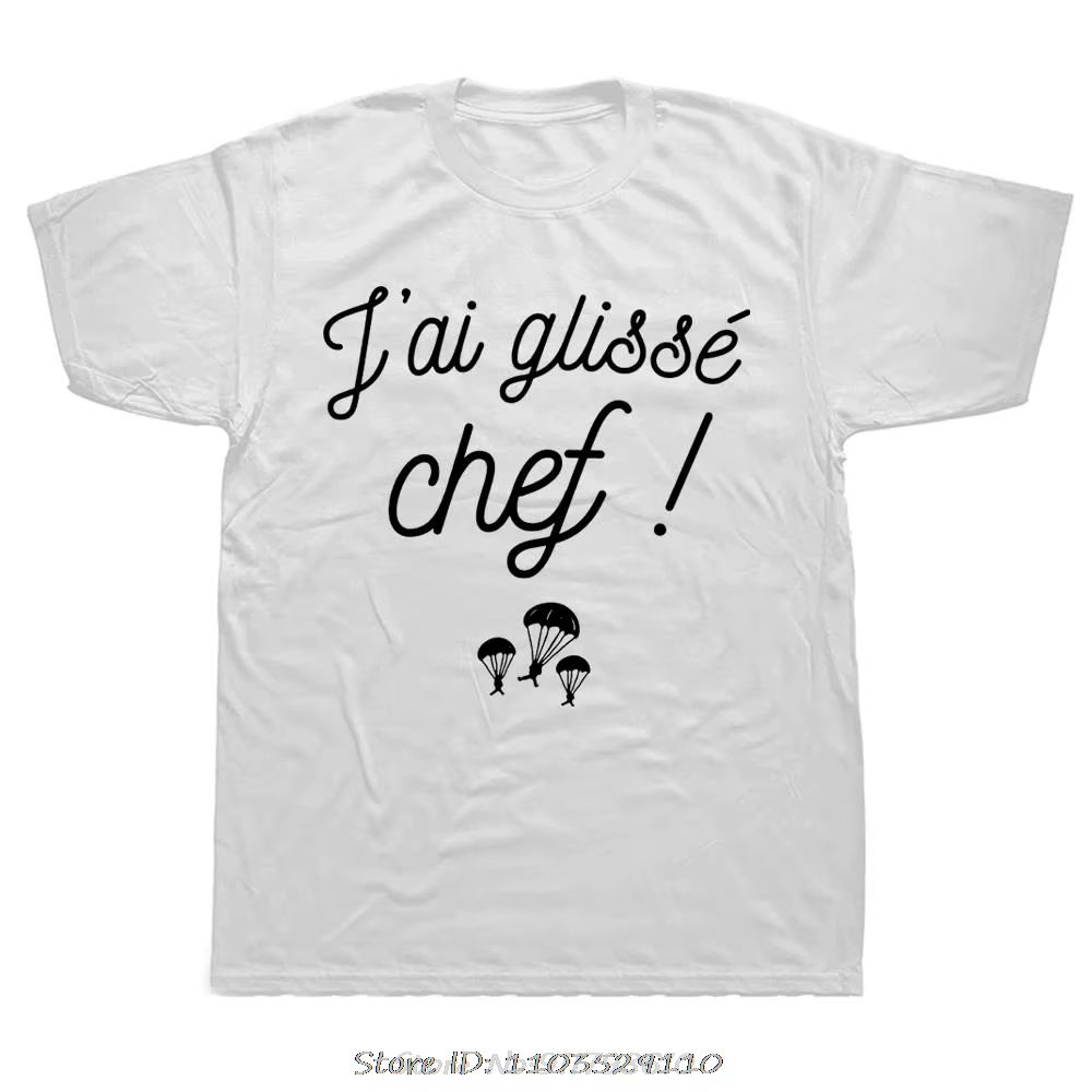 J'ai Glisse Chef Humor T-shirt t-shirts avec texte français I Slip chef culte film Phrase drôle T-sh