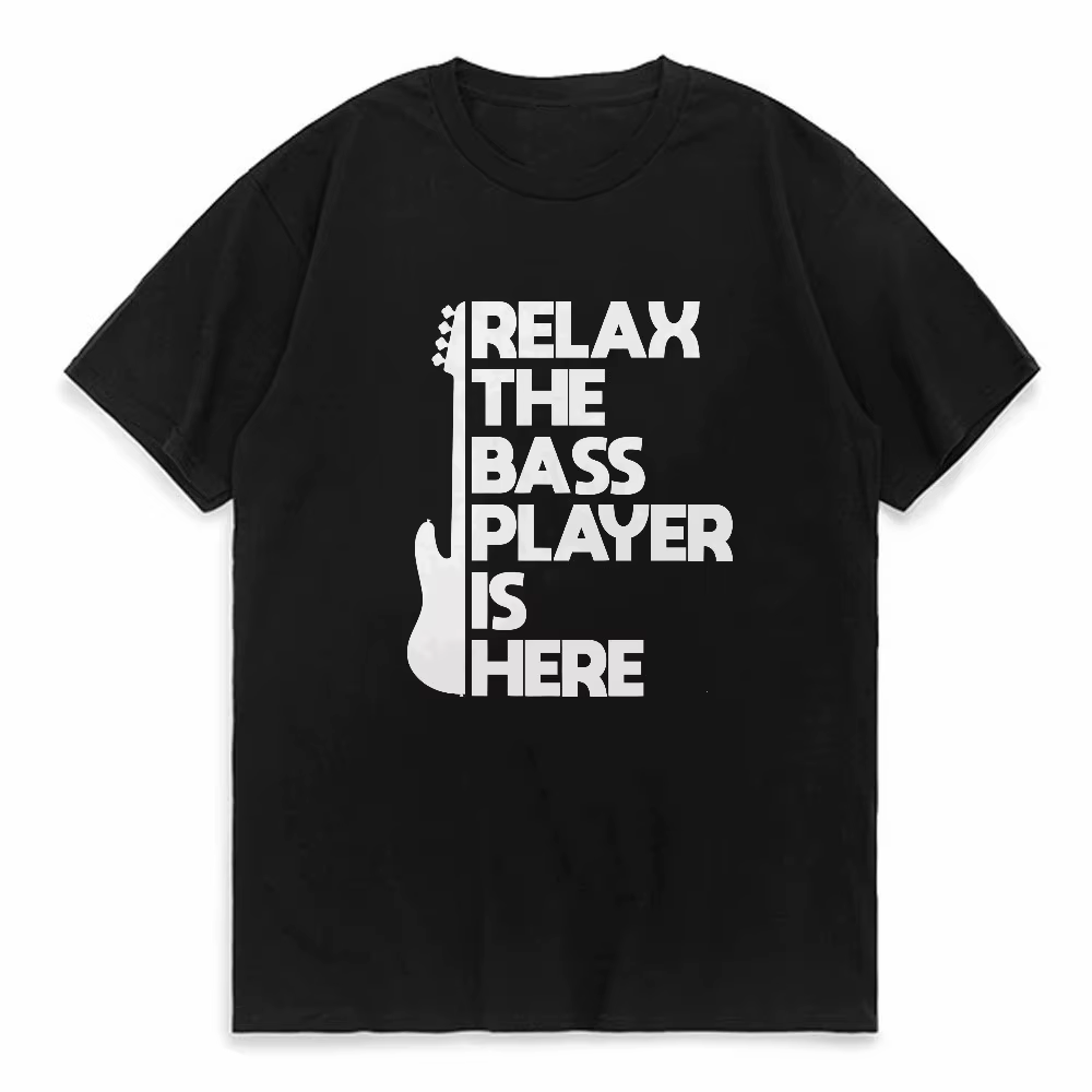 T-shirt à manches courtes avec impression « Relax The Bass Player Is Here » pour hommes et femmes, m