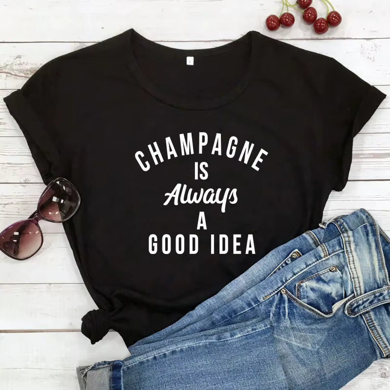 Champagne est toujours une bonne idée T-shirt drôle unisexe boire