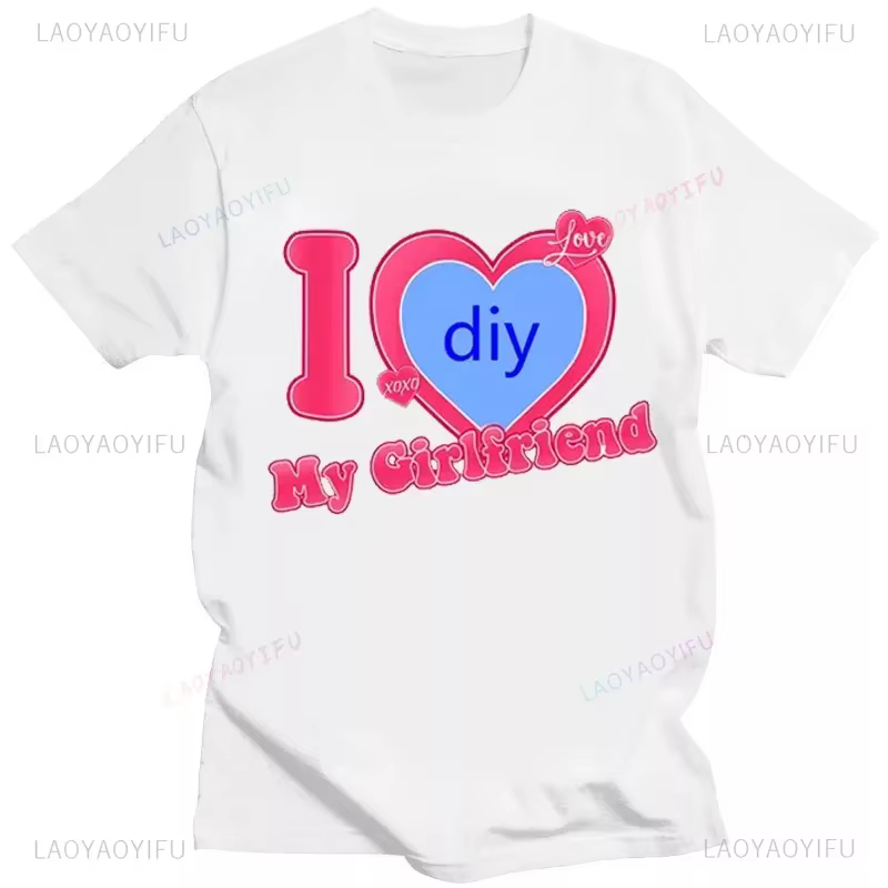 Bricolage personnaliser imprimé Streetwear Couple T-shirt j'aime mon petit ami petite amie