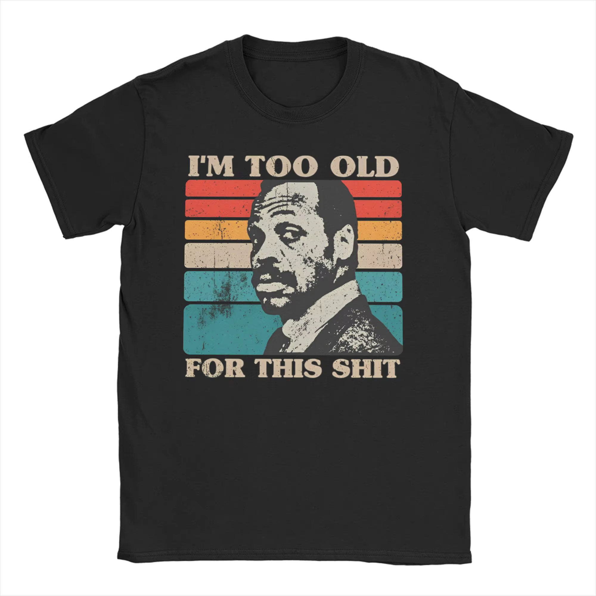 Im Too Old For This Shit T-Shirt Summer Roger Murtaugh Funny T-Shirts Pure Cotton