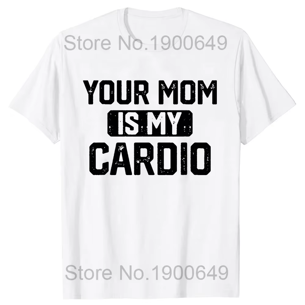 Votre maman est mon Cardio Gym T-Shirt Humor drôle sarcastique dictons blague graphique