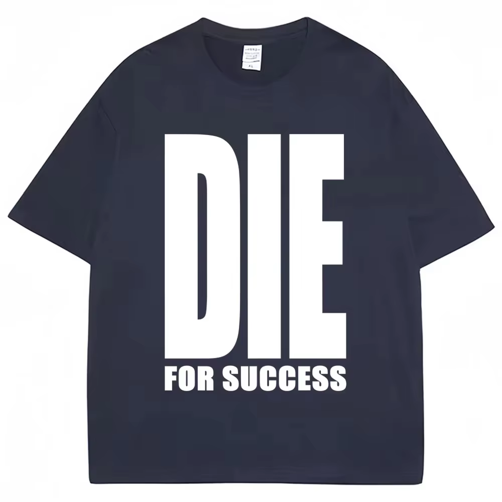 T-shirt humoristique « Die for Success » pour homme et femme