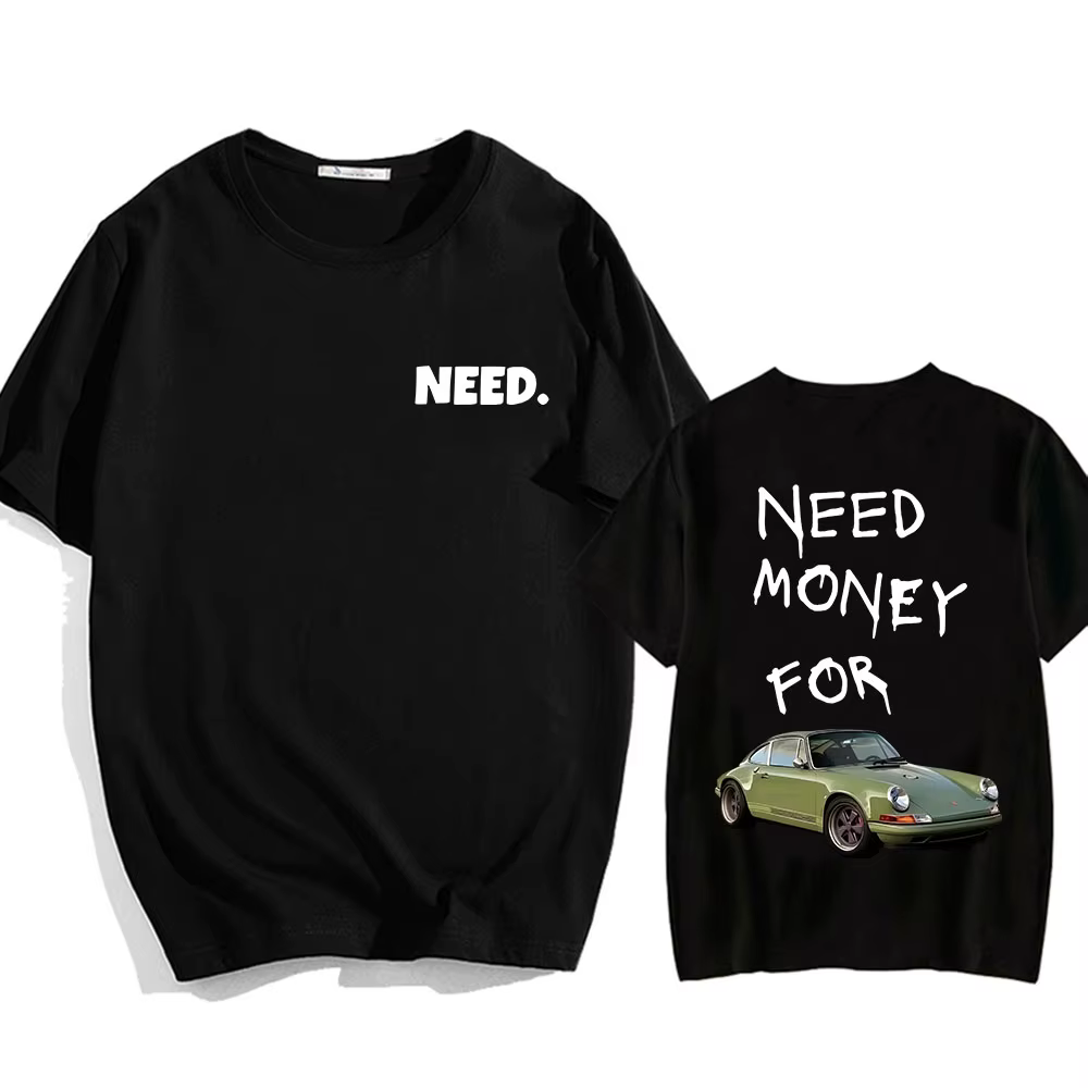 Besoin d'argent pour voiture de course T-shirts à manches courtes hommes/femmes t-shirt coton haute qualité confortable