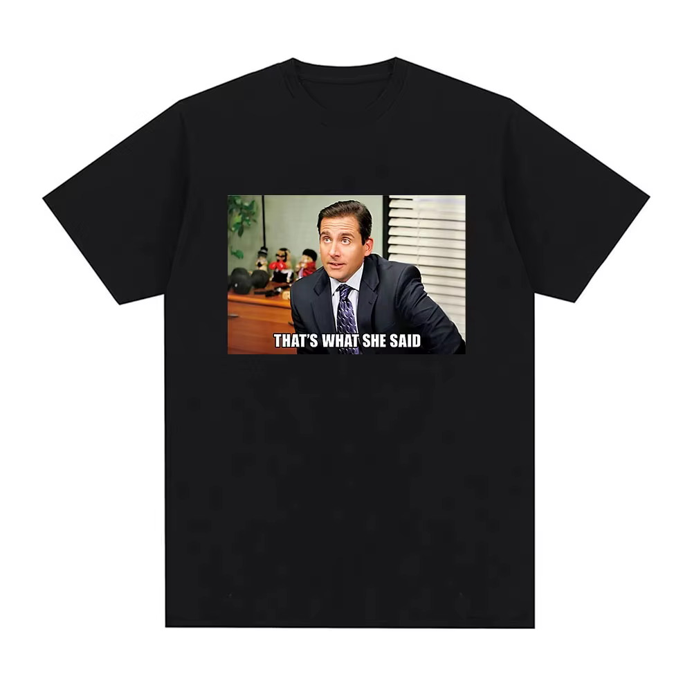 T-shirt Michael Scott That's What She Said