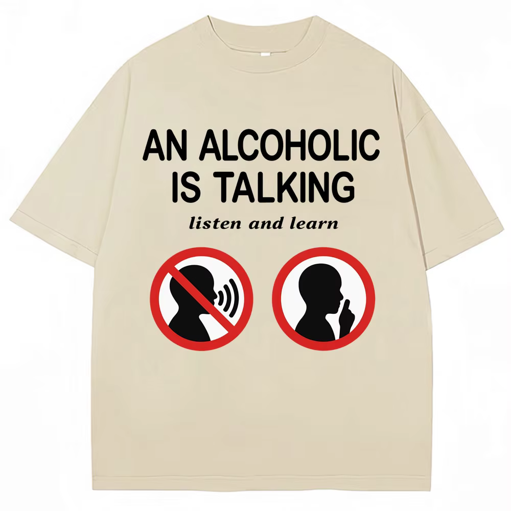Mème drôle t-shirts un alcool est parlant écouter et apprendre humour blague T-shirt hommes femmes mode surdimensionné