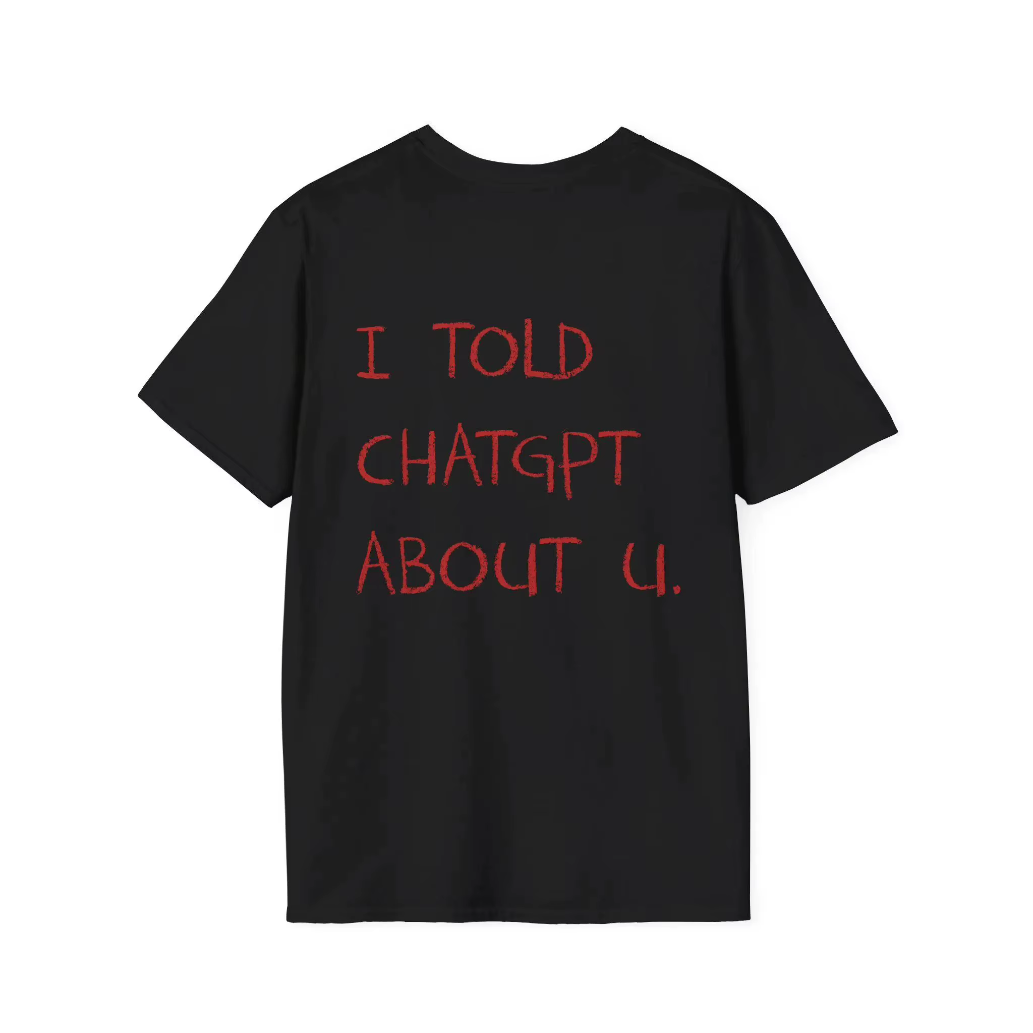 Je dit ChatGPT sur vous T-Shirt drôle AI Meme Tech Humor cadeau Streetwear haute qualité col rond à manches courtes
