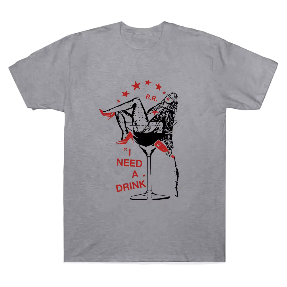 Renouve Rapp j'ai besoin d'une boisson t-shirt