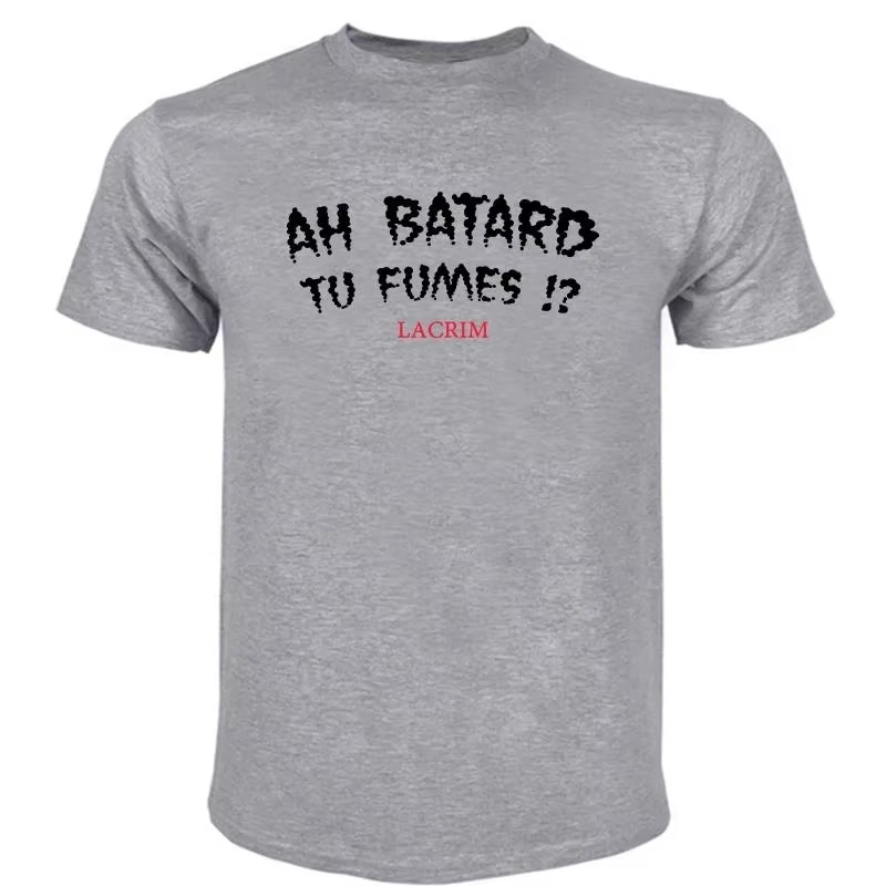 T-shirts pour hommes coton Teeshirt Ah Batard Tu Fumes Lacrim T-Shirt Vintage