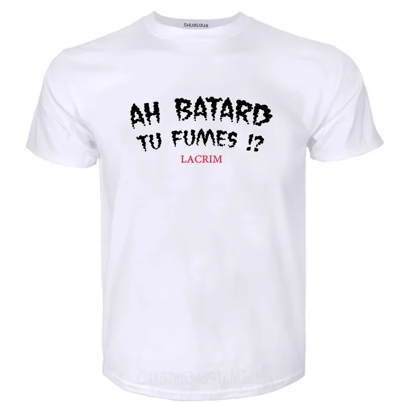 T-shirts pour hommes coton Teeshirt Ah Batard Tu Fumes Lacrim T-Shirt Vintage