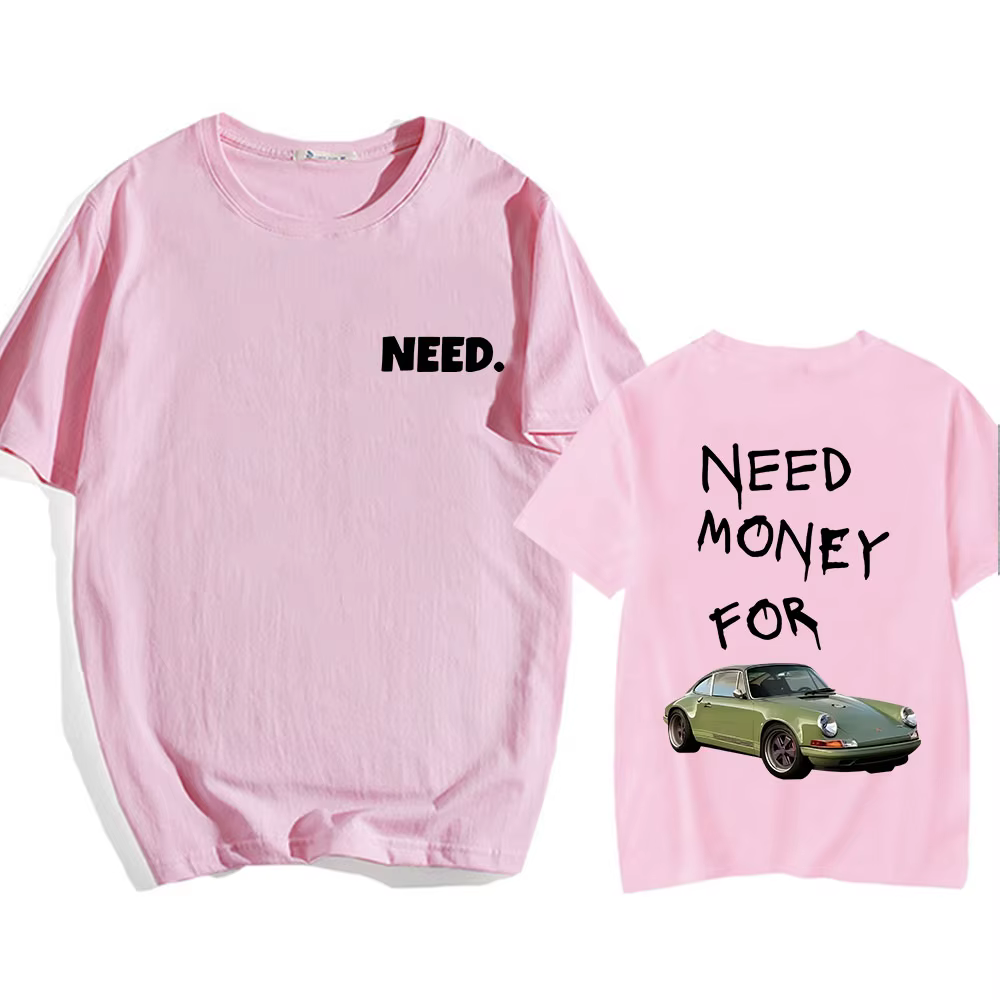 Besoin d'argent pour voiture de course T-shirts à manches courtes hommes/femmes t-shirt coton haute qualité confortable