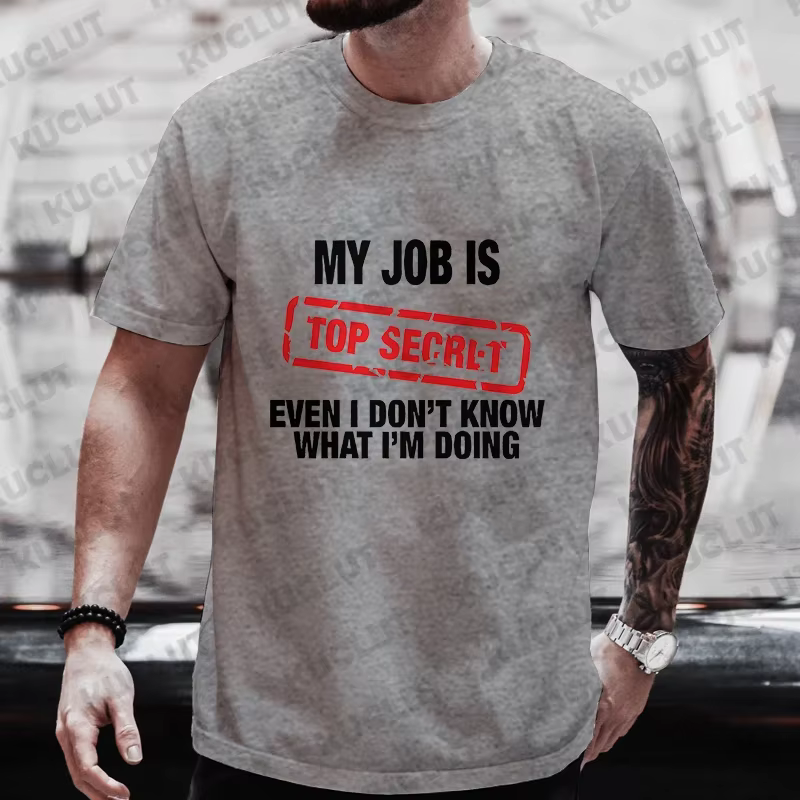 T-shirt à motif amusant pour hommes « Mon travail est top secret »