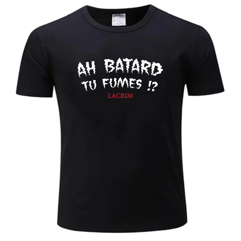 T-shirts pour hommes coton Teeshirt Ah Batard Tu Fumes Lacrim T-Shirt Vintage