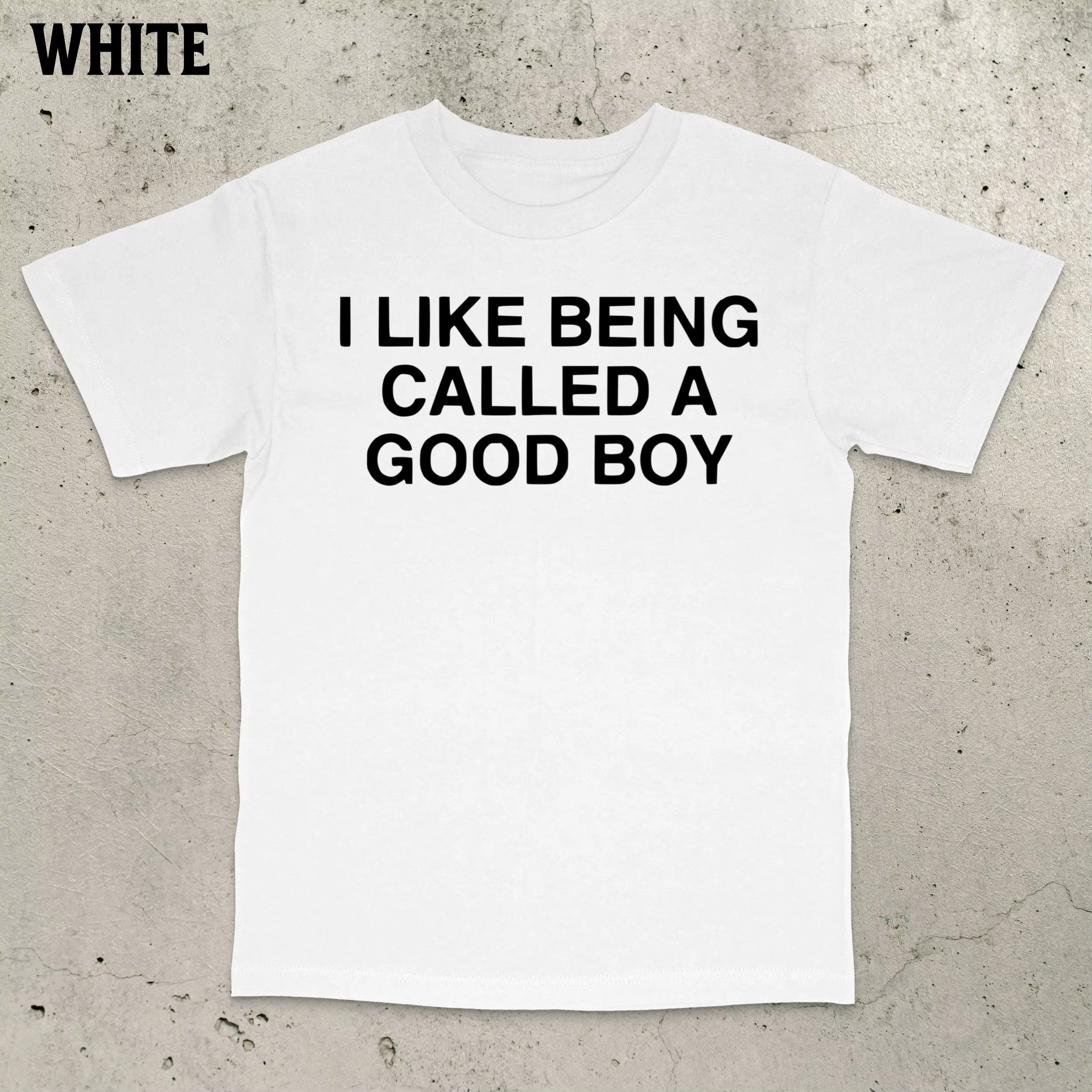 T-shirt « I LIKE BEING CALLED A GOOD BOY » pour hommes et femmes