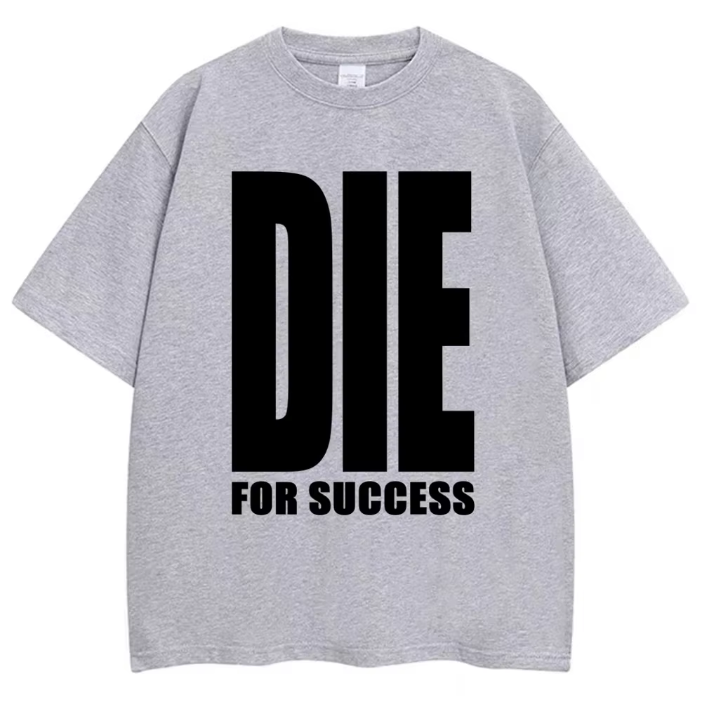 T-shirt humoristique « Die for Success » pour homme et femme